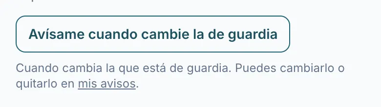 El botón «Avísame cuando cambie la de guardia»