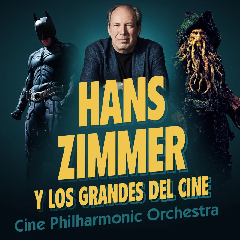 Hans Zimmer and the Greats of Cinema: Cine Philharmonic Orchestra