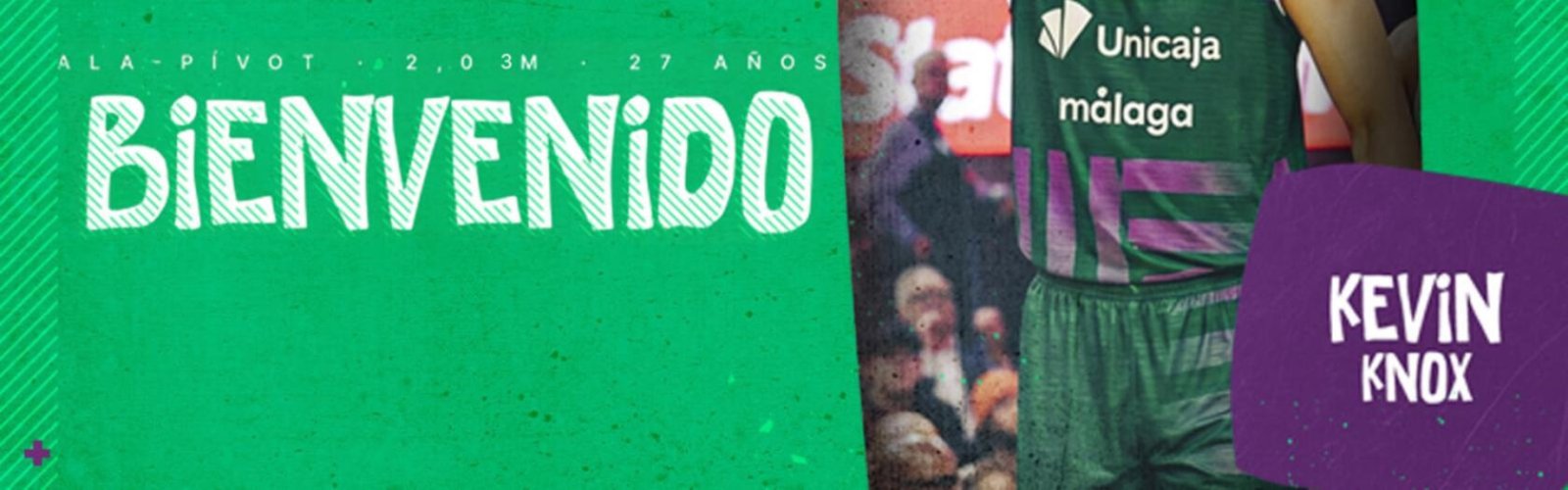 Cartel verde con la palabra BIENVENIDO, la inscripción Unicaja Málaga, un jugador de espaldas y el nombre Kevin Knox.