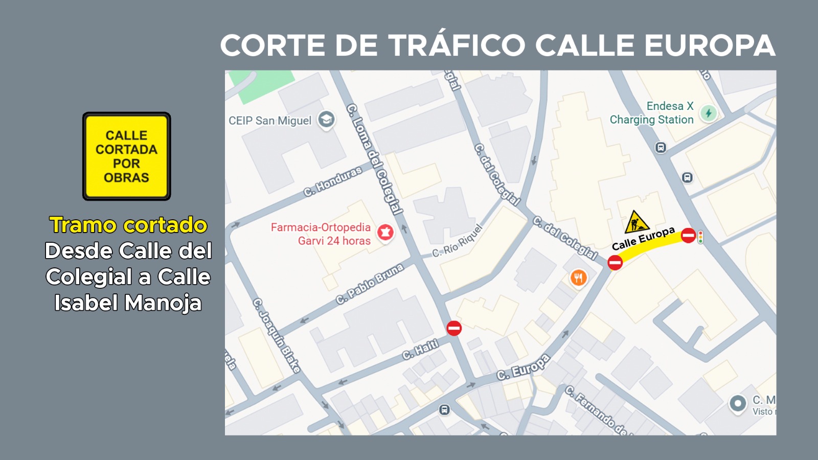 Un plano callejero con un tramo marcado en amarillo y señales de prohibido el paso, junto a textos sobre un corte de tráfico por obras.